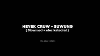 Download lagu HEYEK CRUW - Suwung ( Slowmed efec katedral )