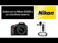 Graba con tu Nikon D3500 y un micrófono externo - solución -