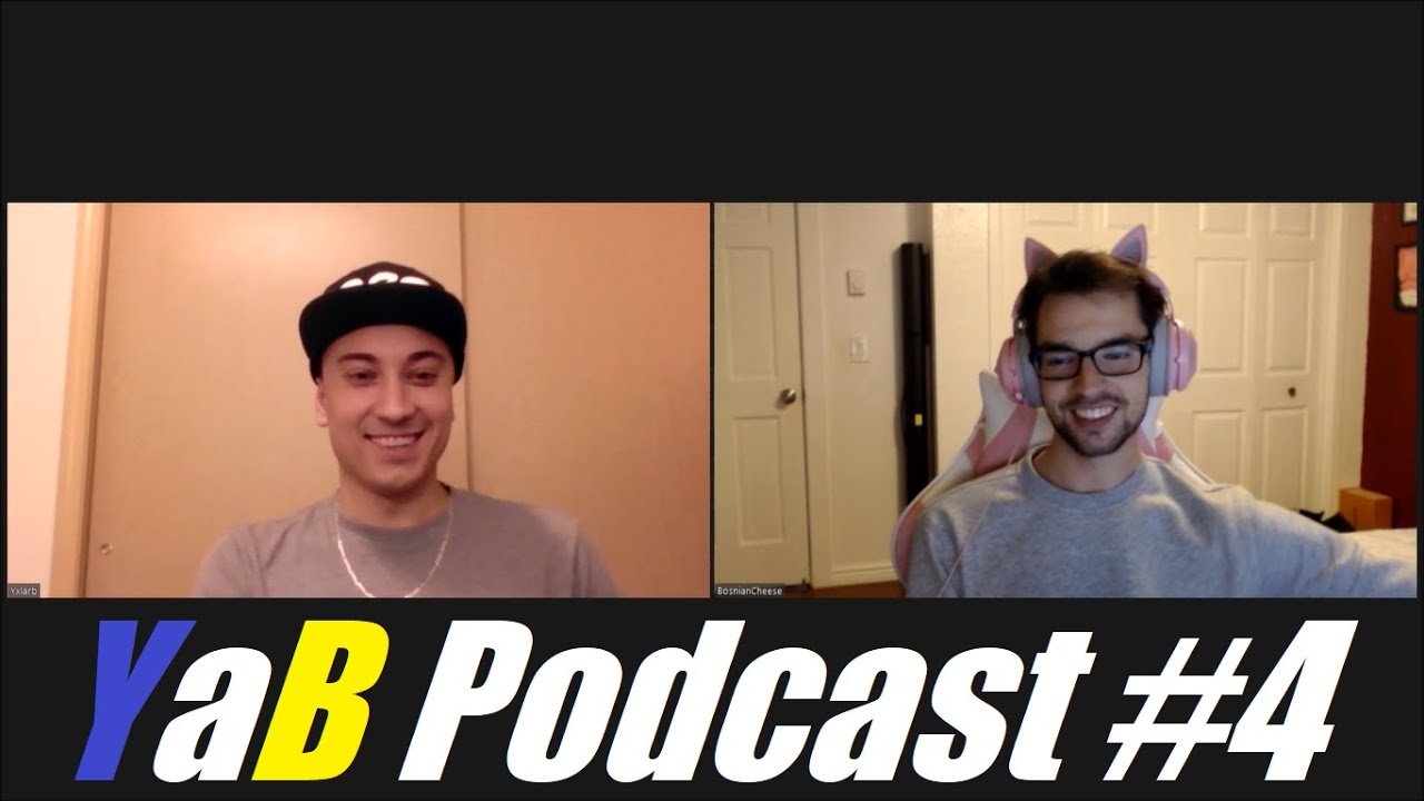 Yxlarb & Bosniancheese Podcast - Ep. 4