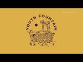 Youth Fountain "Grinding Teeth"