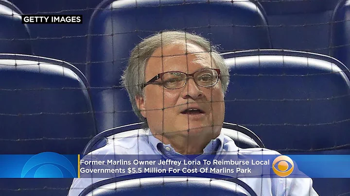 Former Marlins Owner Jeffrey Loria To Reimburse Local Governments $5.5 Million For Cost Of Marlins P