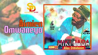 MIKI JAGA (OVBIOBASON) - AIMIEN OMWAN NEYO [BENIN MUSIC