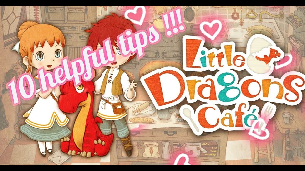 10 HELPFUL TIPS!! LITTLE DRAGON CAFÈ