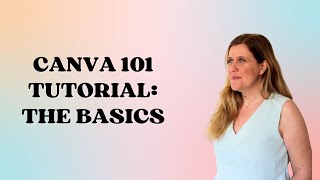 Canva 101 Tutorial: How to get started with Canva