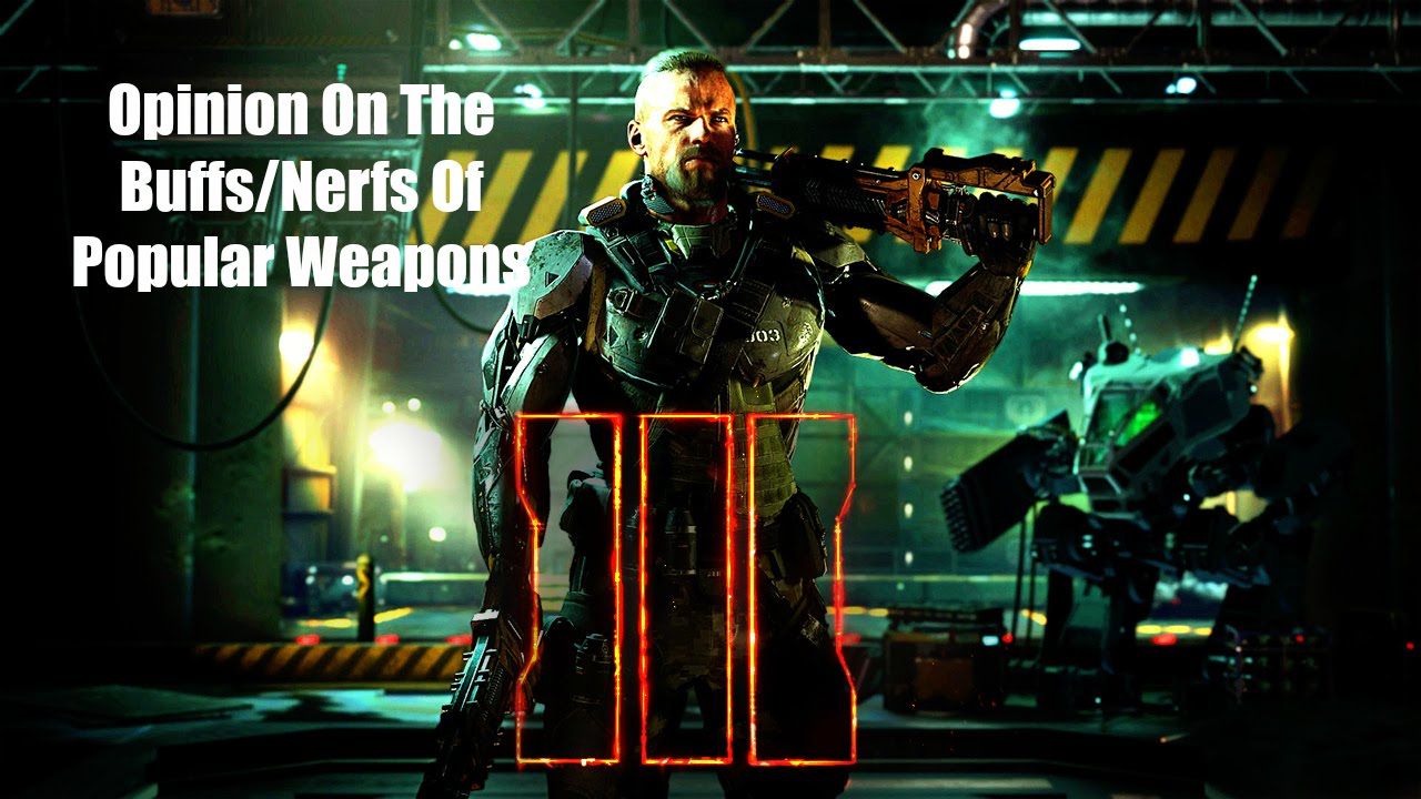 Black Ops 3 Buffs/Nerfs Of Popular Weapons