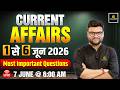 1-6 June 2026 Current Affairs Revision | Current Affairs Today | Kumar Gaurav Sir