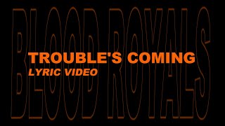 TROUBLE'S COMING [LYRIC VIDEO]