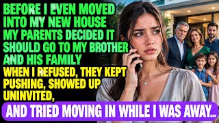 Before I Moved In, My Parents Gave My New House to My Brother — I Was Shocked