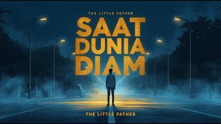 The Little Father – Saat Dunia Diam
