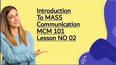 #2 MCM 101 Short Lecture | Topic Early Mass Communication & printing Technology | Short lecture 02