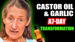 Barbara O'Neill Reveals Why Castor Oil and Garlic Are a 7 Day Miracle Combo! | Green Lifestyle