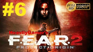 F.E.A.R. 2 Project Origin Gameplay Walkthrough Interval 06 - Deterioration/Full!