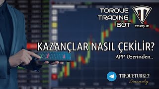 [TORQUE] - Yatırım ya da Günlük Kazanç App Üzerinden Nasıl Çekilir?