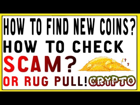 How To Find New Crypto Coins - How To Check Rug Pull and Scam! Complete Guide For Beginners IN 2021