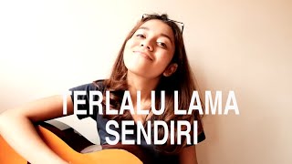 Kunto Aji-Terlalu Lama Sendiri (Cover) | Clarissa Elvaretta