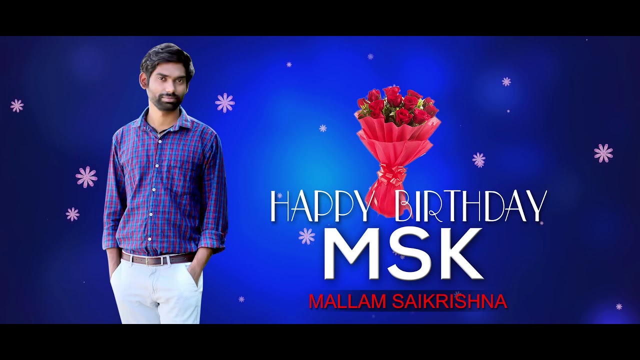 MALLAM SAIKRISHNA MSK BIRTHDAY SONG 2019