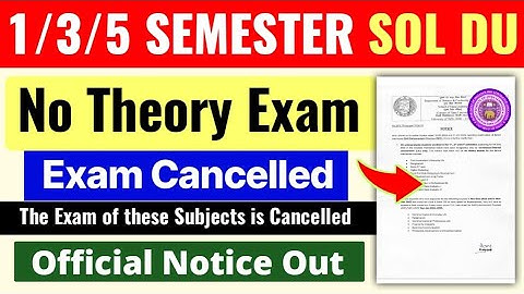 DU SOL 1/3/5 Semester Exam Cancelled: No Theory Exam of These Subjects 2025 | SOL Exam 2025-26