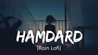 Humdard [Rain Lofi] - Arijit Singh | Ek Villain | Bollywood lofi Slowed and Reverb song