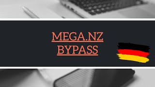 - Mega.Nz Download / Upload Bypass - * Deutsch *