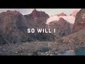 So Will I Lyric Video - Anthony Evans