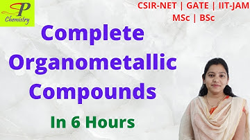 Complete Organometallic Chemistry | CSIR-NET | GATE | IIT-JAM | MSc | BSc