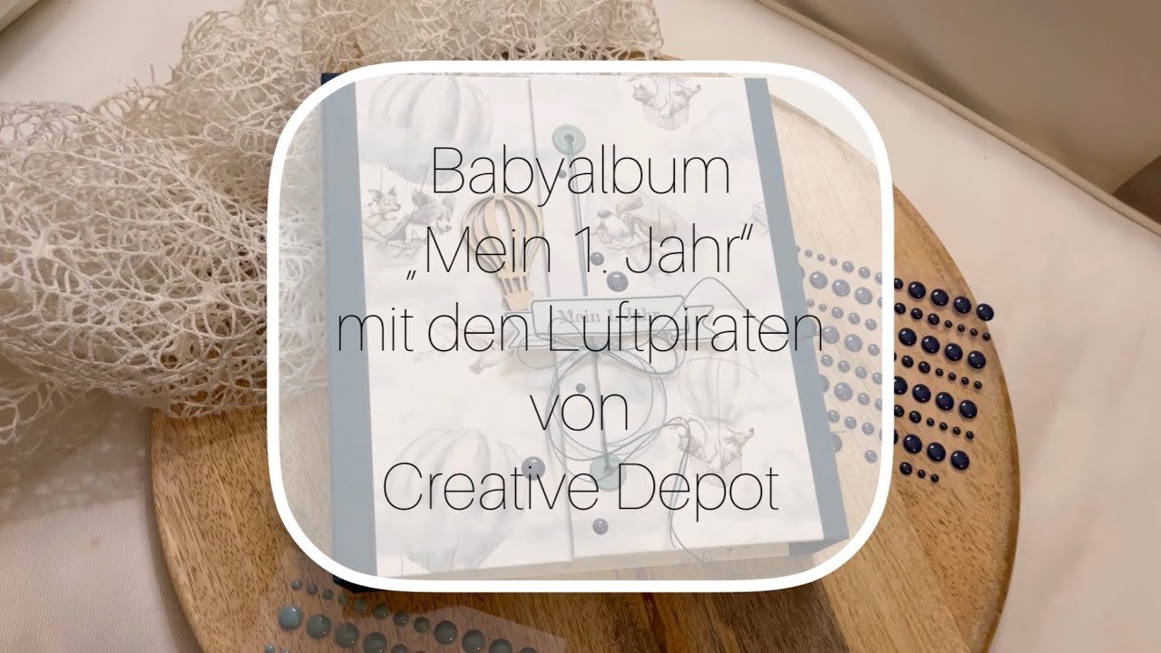 Babyalbum „Mein 1. Jahr“ mit den Luftpiraten von Creative Depot