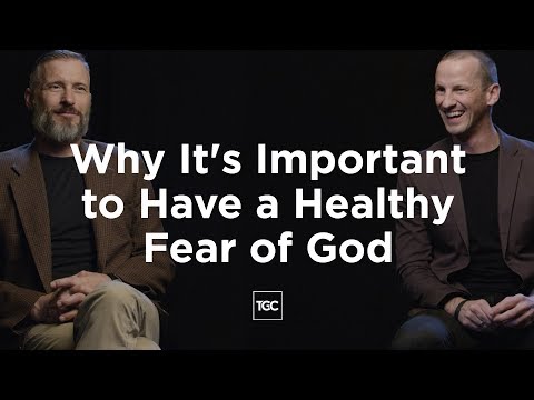 How to Have a Healthy Fear of God