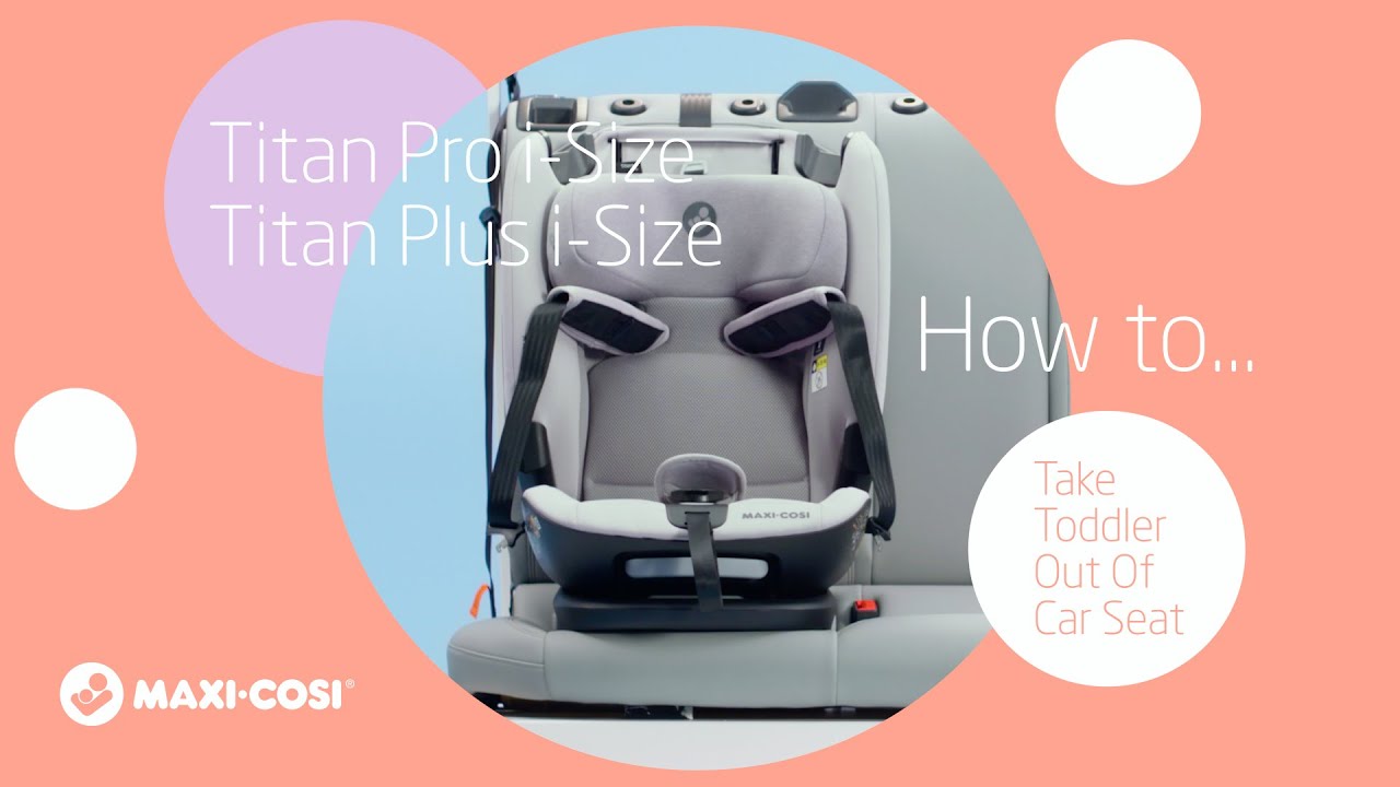 Maxi-Cosi I Titan Pro i-Size and Titan Plus i-Size I How to take your  toddler out with the harness 