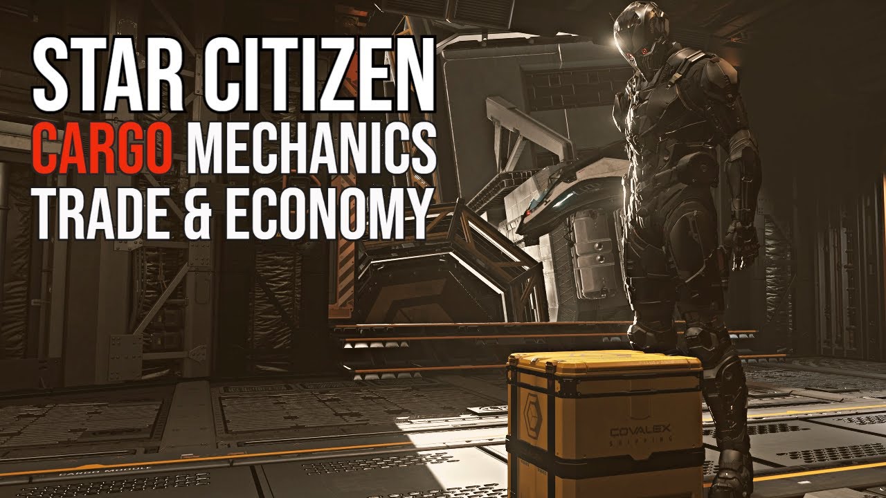 Star Citizen LET'S TALK ABOUT NEW CARGO MECHANICS TRADE & ECONOMY
