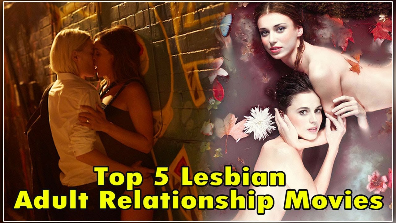 Top 5 Lesbian Adult Relationship Movies - YouTube
