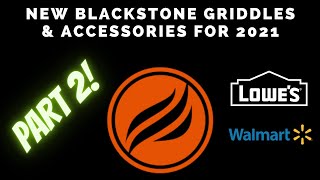 Part 2-New Blackstone Griddles 2021 including New Accessories | Air Fryers and Single Burner Stove!