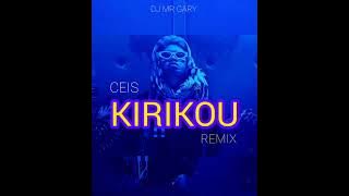 CEIS  -  KIRIKOU  (DJ MR GARY  REMIX)