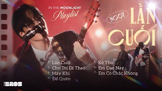 NGỌT Playlist | Lần Cuối, Mấy Khi, Cho Tôi Đi Theo, Kẻ Thù, Để Quên live at #inthemoonlight