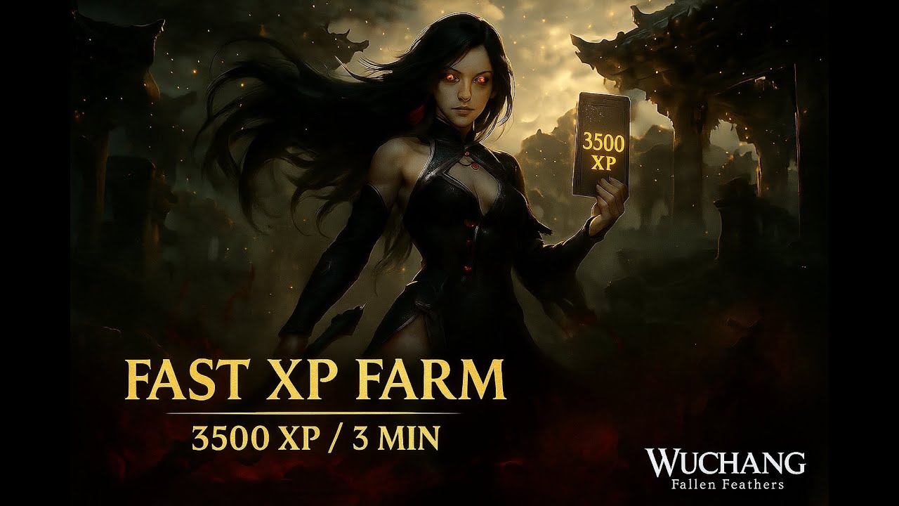 FAST XP FARM – 3500 XP Every 3 Min | Wuchang: Fallen Feathers