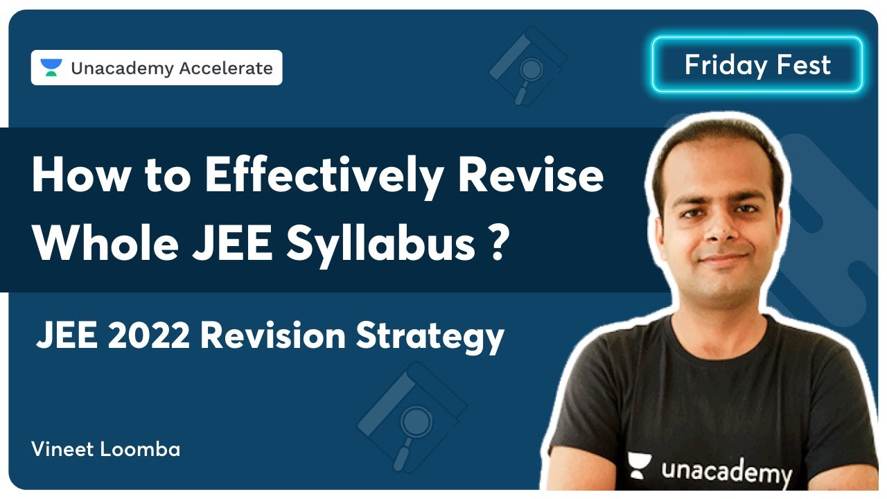 How to Effectively Revise Whole JEE Syllabus ?JEE 2022 Revision Strategy |Friday Fest| Vineet Loomba