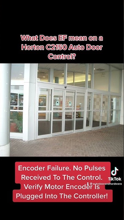 what-does-ef-mean-on-a-horton-c2150-automatic-door-control-youtube