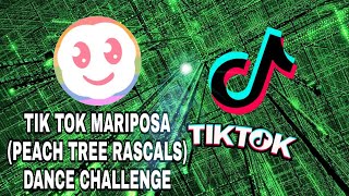 TIKTOK MARIPOSA (PEACH TREE RASCALS) DANCE CHALLENGE