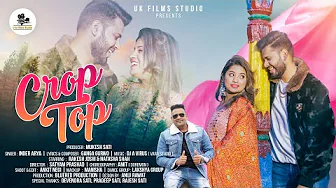 Crop top New kumaoni Song 2023 Song | Inder Arya | Rakesh Joshi & Natasha Saha | U K Films Studio