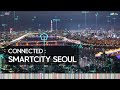 [CES 2021 Seoul] CONNECTED: SMARTCITY SEOUL