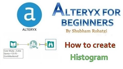 Alteryx - How to create Histogram