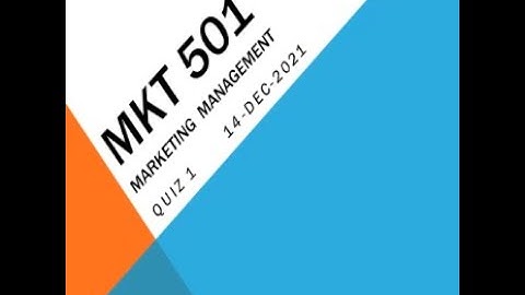 MKT501 Marketing Management Quiz No 1