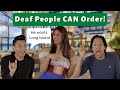 Deaf People Can Order For Themselves!