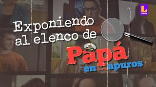 Exponiendo al Elenco de Papá en Apuros