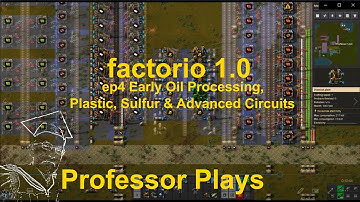 factorio 1.0 ep4 Early Oil Processing, Plastic, Sulfur & Advanced Circuits