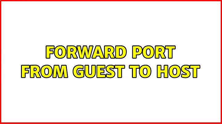 Forward port from guest to host