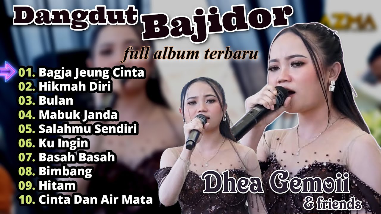 BAGJA JEUNG CINTA versi DANGDUT BAJIDOR FULL ALBUM TERBARU | DHEA GEMOII N FRIENDS ft. AZMA