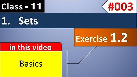 Class 11 Maths Chapter 1 Exercise 1.2 ( Basic concepts) Sets | Class 11 Maths NCERT Solutions