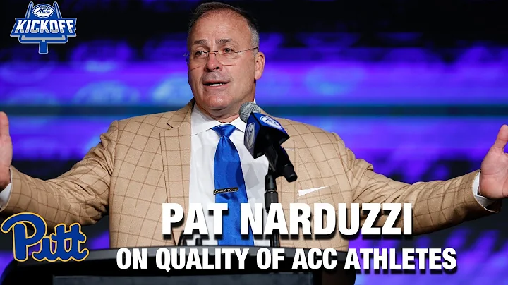 Pitt's Pat Narduzzi: The Quality Of Athletes In The ACC Is Different | 2023 ACC Kickoff