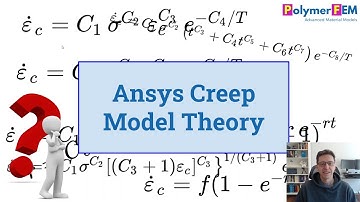 Ansys Creep Models: Which One is the Best?