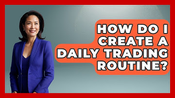 How Do I Create A Daily Trading Routine? - Stock and Options Playbook
